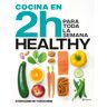 Cocina healthy en 2 horas para toda la semana