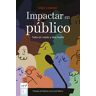 Impactar en público