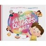 ¿A quién quieres más?