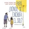 Papá, ¿dónde se enchufa el sol?