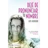 Dejé de pronunciar tu nombre