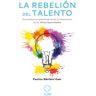 La rebelión del talento