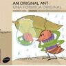 Una formiga original / An original ant