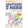 Adaptarse o morir