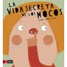 La vida secreta de los mocos