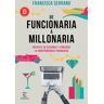 De funcionaria a millonaria