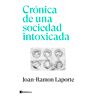 Crónica de una sociedad intoxicada