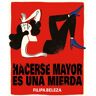 Hacerse mayor es una mierda