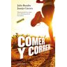 Comer y correr