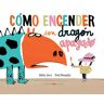 Cómo encender un dragón apagado