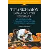 Tutankhamón. Howard Carter en España