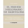 El primer millonario de Barcelona