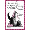 La noche en que Larry Kramer me besó