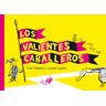 Los valientes caballeros