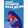 Mamá Pingüina es la mejor