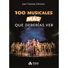 100 musicales más que deberías ver