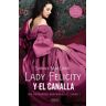 Lady Felicity Y El Canalla