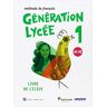 Generation Lycee 1 A1-A2 Livre de l'élève