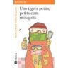 Uns tigres petits, petits com mosquits