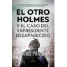 El otro Holmes y el caso del expresidente desaparecido