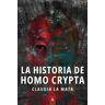 La historia de Homo Crypta