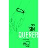 Casi sin querer