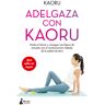 Adelgaza con Kaoru