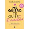 Me quiero, te quiero. El cuaderno