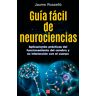 Guía fácil de neurociencias