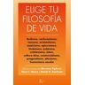 Elige tu filosofía de vida