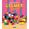 L'Elmer. Un conte - L'Elmer i el Súper El