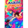 Anikilo y MyYes contra el devorador de mundos