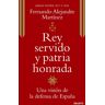 Rey servido y patria honrada