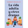 La vida adulta y otros dramas