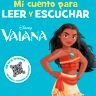 Vaiana. Mi cuento para leer y escuchar