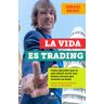 La vida es trading