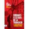 Xirinacs i l'estafa de la Transició