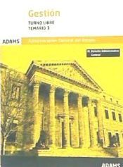 Adams Gestión De La Administración General Del Estado. Turno Libre. Temario 3