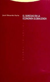 Editorial Trotta, S.A. El Derecho En La Economía Globalizada