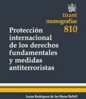 Editorial Tirant Lo Blanch Protección Internacional De Los Derechos Fundamentales Y Medidas Antiterroristas