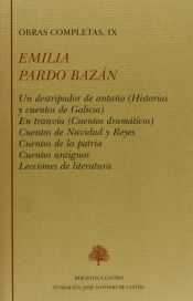 Fundación José Antonio de Castro Un Destripador De Antaño (historias Y Cuentos De Galicia) ; En Tranvía (cuentos Dramáticos) ; Cuentos De Navidad Y Reyes ;