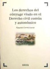 Bosch Los Derechos Del Cónyuge Viudo En El Derecho Civil Común Y Autonómico