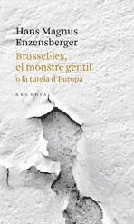 Arcadia Brusselles, El Monstre Gentil : O La Tutela D'europa