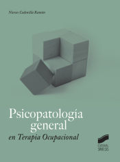 Editorial Síntesis, S.A. Psicopatologia General En Terapia Ocupacional
