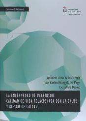 Editorial Dykinson, S.L. La Enfermedad De Parkinson. Calidad De Vida Relacionada Con La Salud Y Riesgo De