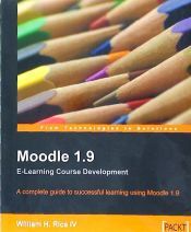 Packt Publishing Moodle 1.9 E-learning Course Development