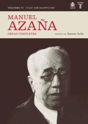 Taurus O.c. Manuel Azaña Tomo 6 Julio 1936 / Agosto 1940