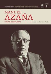 Taurus O.c. Manuel Azaña Tomo 4 Seotiebre 1932 / Octubre 1933