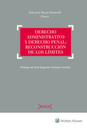 Bosch Derecho Administrativo Y Derecho Penal: Reconstrucción De Los Límites