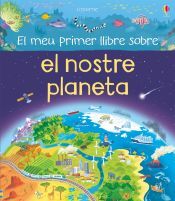 Usborne El Meu Primer Llibre Sobre El Nostre De Planeta